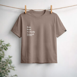 Raw. Real. Perfectly Natural.